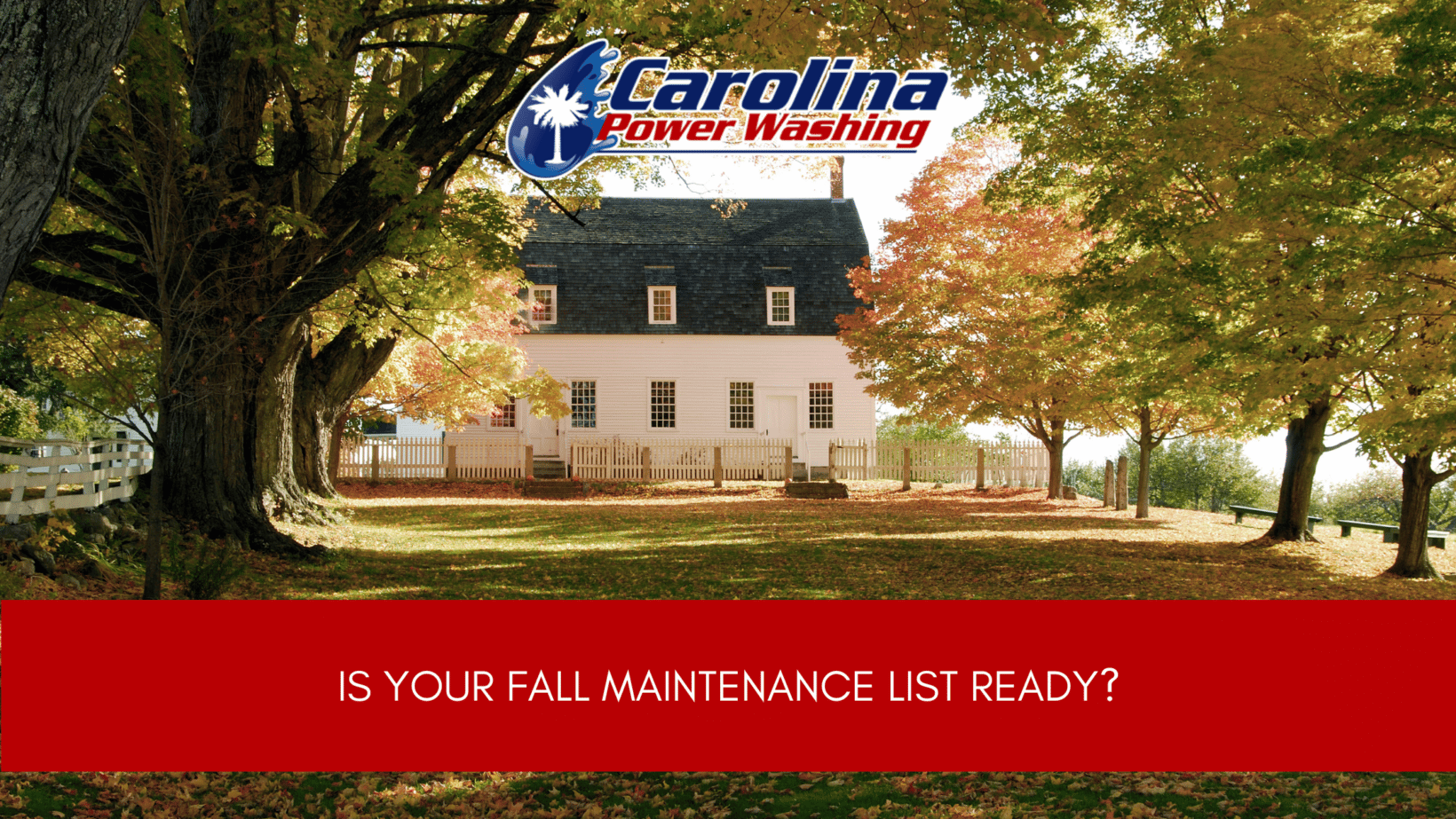 Home ready for Fall Maintenance List
